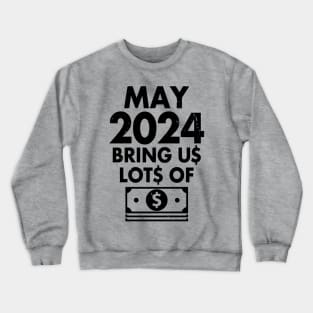 Funny New Year 2024 I Want Money Wish Meme Crewneck Sweatshirt